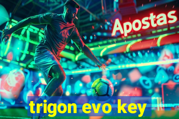 trigon evo key